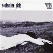 SEPTEMBER GIRLS - WANTING MORE
