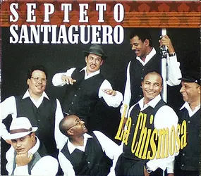 Septeto Santiaguero - La Chismosa