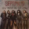 LP - Septimus - Lev Mens Du Er Ung