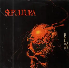 Sepultura - Beneath the Remains