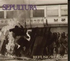 Sepultura - Refuse/Resist