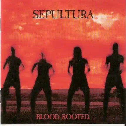 Sepultura - Blood-Rooted