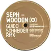 12'' - Seph - Wooden (Guido Schneider Rmx)
