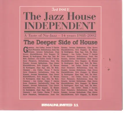 Sepia,Duran Y Garcia,Black&Brown,Belladonna, u.a - The Jazz House Independent 3rd Issue