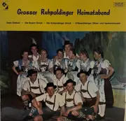 LP - Sepp Baldauf , Die Bojern Dirndln , Die Ruhpoldinger Dirndln , D'Rauschberger Zither- Und Hackbrett - Großer Ruhpoldinger Heimatabend