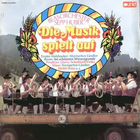 Sepp Huber - Die Musik Spielt Auf