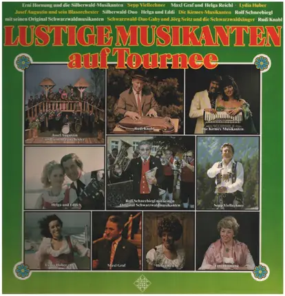 Sepp Viellechner / Lydia Huber / Rudi Knabl a.o. - Lustige Musikanten Auf Tournee