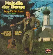 Sepp Viellechner und Der Original Tiroler Bergsteigerchor - Melodie Der Berge