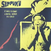 7inch Vinyl Single - Seppuku / Necrocum - 57 Ways To Commit A Brutal Murder In A Giallo / A Razor-Sharp Thriller In Four Acts - Yellow vinyl