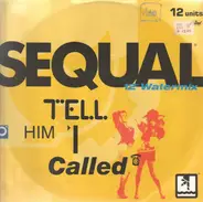 Sequal - Tell Him I Called (12' Watermix)