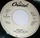 7inch Vinyl Single - Sequal - Tell Him I Called