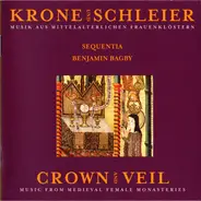 Sequentia / Benjamin Bagby - Krone Und Schleier (Musik Aus Mittelalterlichen Frauenklöstern)