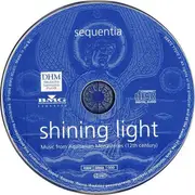 CD - Sequentia - Shining Light (Music From Aquitanian Monasteries (12th Century))