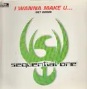 2 x 12inch Vinyl Single - Sequential One - I Wanna Make You... / Get Down