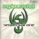 12inch Vinyl Single - Sequential One - My Love Is Hot