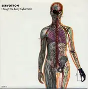 Servotron - I Sing! The Body Cybernetic