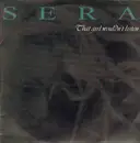 12'' - Sera - That Girl Wouldn't Listen