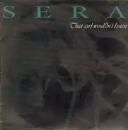 Sera - That Girl Wouldn't Listen