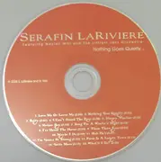 CD - Serafin LaRiviere Featuring Waylen Miki And The Littlest Jazz Orchestra - Nothing Goes Quietly ... - digipak
