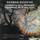 LP - Șerban Nichifor - Symphony No.1 'Shadows' / Symphony No.2 'Via Lucis'
