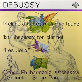 Serge Baudo - Prelude Á L'Aprés-midi D'Un Faune / 1st Rhapsody For Clarinet / 'Les Jeux'