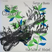 Serge Chaloff - Serge & Boots Plays The Fable Of Mabel