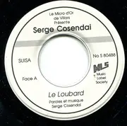 7inch Vinyl Single - Serge Cosendai - Le Loubard