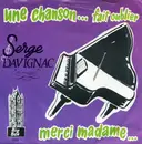 7inch Vinyl Single - Serge Davignac - Une Chanson... Fait Oublier
