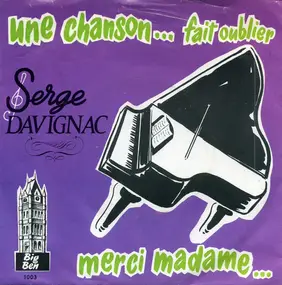 Serge Davignac - Une Chanson... Fait Oublier