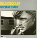 12inch Vinyl Single - Serge Di Malta - Elle Décolle