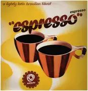 Double LP - Serge Gainsbourg, Teddy Randazzo, a.o. - Espresso Espresso - A Lightly Latin Brazilian Blend