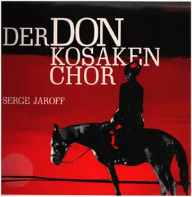 Serge Jaroff - Der Don Kosaken Chor