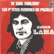 Serge Lama - Je Suis Malade / Les P'Tites Femmes De Pigalle