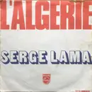 7inch Vinyl Single - Serge Lama - L'Algerie