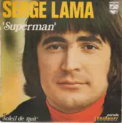 7inch Vinyl Single - Serge Lama - Superman