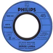 7inch Vinyl Single - Serge Lama - Je Suis Malade / Les P'Tites Femmes De Pigalle