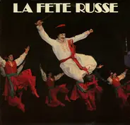 Serge Nicolaeff , Gyula Kokas , Orchestre Tzigane Des Cabarets Russes De Paris , Don Kosaken Chor S - La Fête Russe