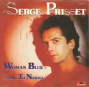 7inch Vinyl Single - Serge Prisset - Woman Blues / Song To Norma