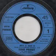 7inch Vinyl Single - Serge Prisset - Mais Si, Mais Si / Ne Mets Plus D'Eau Dans Ton Vin