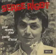 7inch Vinyl Single - Serge Rigot - Jour Après Jour / Perle D'Azur