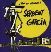 Sergent Garcia - Viva el Sargento!