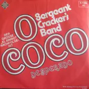 7inch Vinyl Single - Sergeant Cracker's Band - O Coco / Desperado