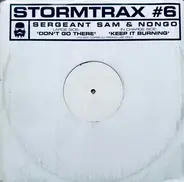 Sergeant Sam & Nongo - Don't Go There / Keep It Burning