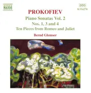 Sergei Prokofiev - Bernd Glemser - Piano Sonatas Vol. 2 (Nos. 1, 3 And 4 / Ten Pieces From Romeo And Juliet)