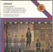 Sergei Prokofiev - The Philadelphia Orchestra , Eugene Ormandy - Classical Symphony / Lt. Kijé Suite / The Love For Three Oranges Suite