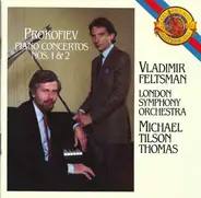 Sergei Prokofiev - Vladimir Feltsman , London Symphony Orchestra , Michael Tilson Thomas - Piano Concertos Nos. 1 & 2