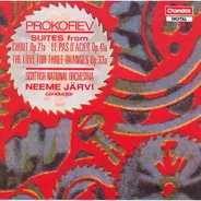 Sergei Prokofiev , Neeme Järvi , Royal Scottish National Orchestra - Suites From Chout Op. 21a / Le Pas D'acier Op. 41a / The Love For Three Oranges Op. 33a