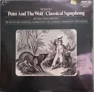 Sergei Prokofiev , Sir Malcolm Sargent , The London Symphony Orchestra , Ralph Richardson - Peter And The Wolf / Classical Symphony