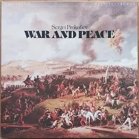 Sergej Prokofjew - War And Peace (Opera In 13 Scenes, Op. 91)