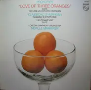 Prokofiev - The Love Of Three Oranges / Lieutenant Kijé / "Classical" Symphony